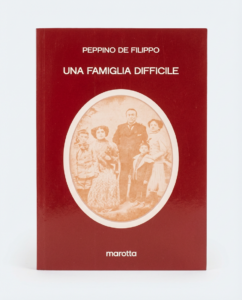 Una famiglia difficile di Peppino De Filippo - Marotta Editori